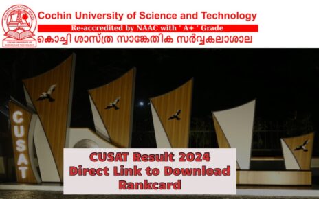 CUSAT Result 2024, यहाँ से देखें! अपना रिज़ल्ट